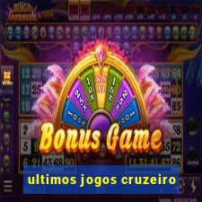 ultimos jogos cruzeiro